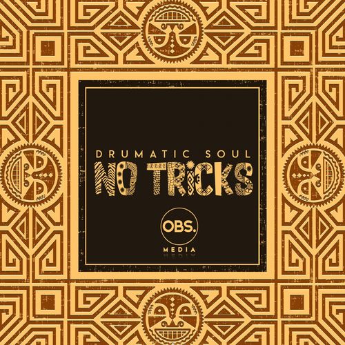 Drumatic Soul - No Tricks / OBS Media