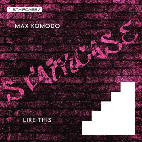 Max Komodo - Like This / Staircase records