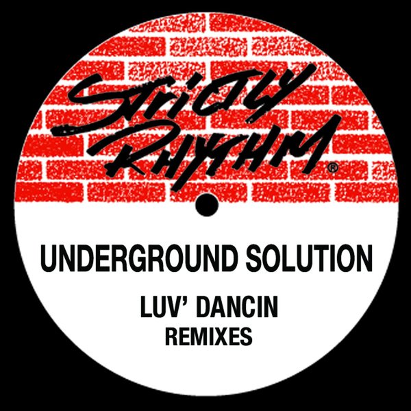 Underground Solution - Luv Dancin' (feat. Jasmine) (Remixes) / Strictly Rhythm Records