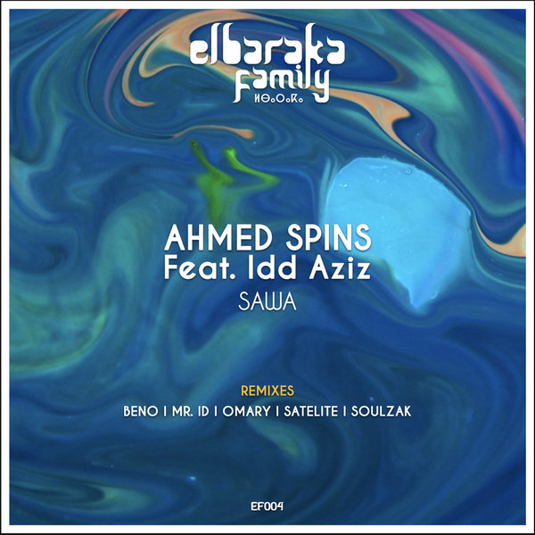 Ahmed Spins ft Idd Aziz - Sawa / Elbaraka Family