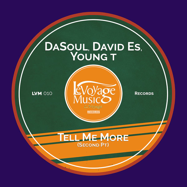 DaSoul, David Es - Tell me More 2°Part / Le Voyage Music