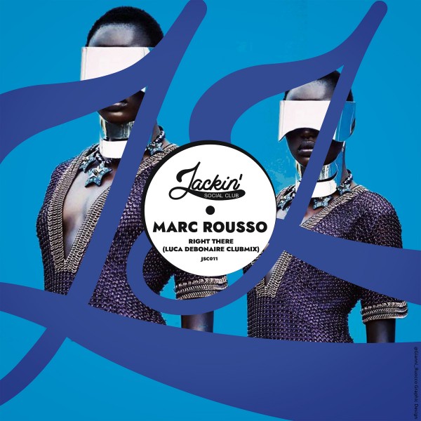 Marc Rousso - Right There (Everybody Dance Now) / Jackin' Social Club