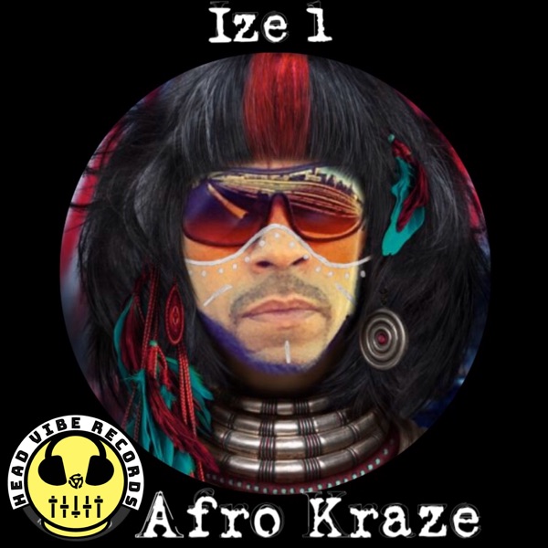 Ize 1 - Afro Kraze / Head Vibe Records