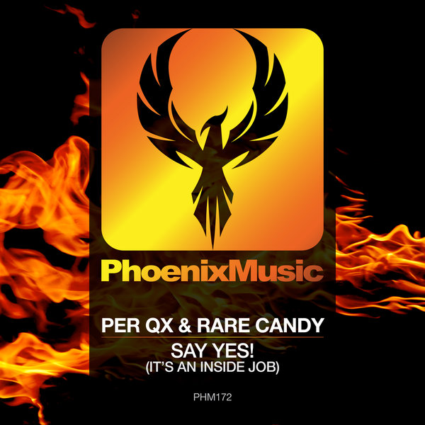 Per QX, Rare Candy - Say Yes! (It's An Inside Job) / Phoenix Music