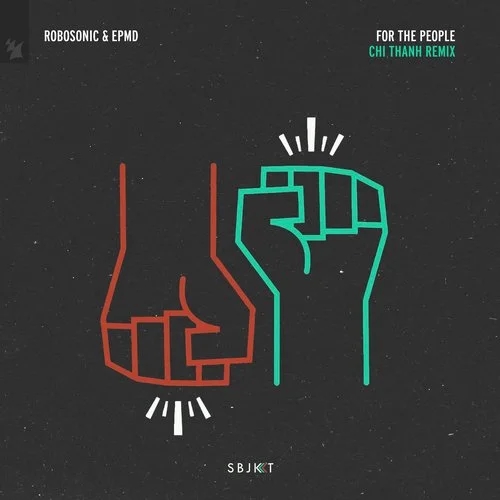 Robosonic & EPMD - For The People (Chi Thanh Remix) / Armada Subjekt