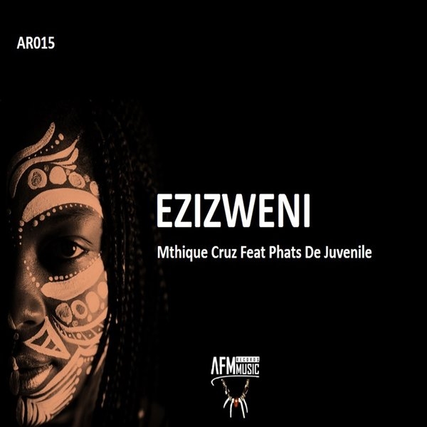 Mthique Cruz ft Phats De Juvenile - Ezizweni / AFMmusic