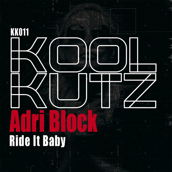 Adri Blok - Ride It Baby / Koolkutz