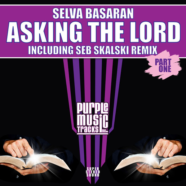 Selva Basaran - Asking The Lord / Purple Tracks