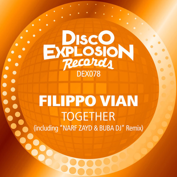 Filippo Vian - Together / Disco Explosion Records