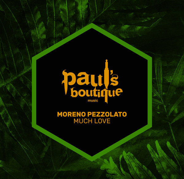 Moreno Pezzolato - Much Love / Paul's Boutique