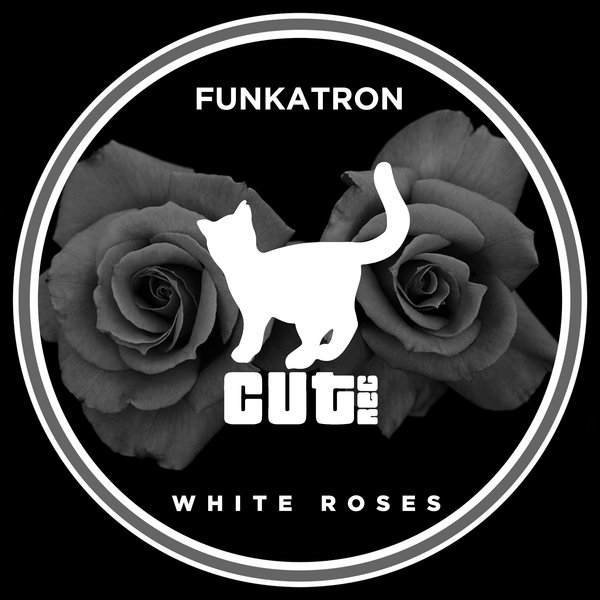 Funkatron - White Roses / Cut Rec