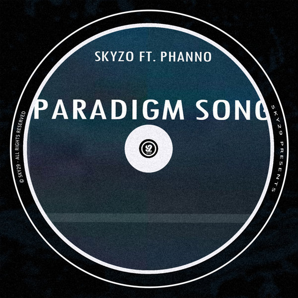 Skyzo ft Phanno - Paradigm Song / Sky29