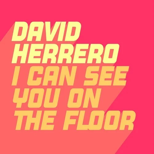 David Herrero - I Can See You On The Floor / Glasgow Underground