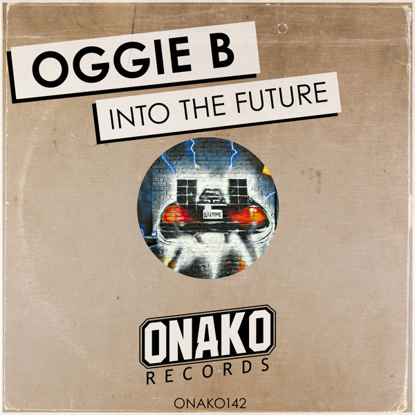 Oggie B - Into The Future / Onako Records
