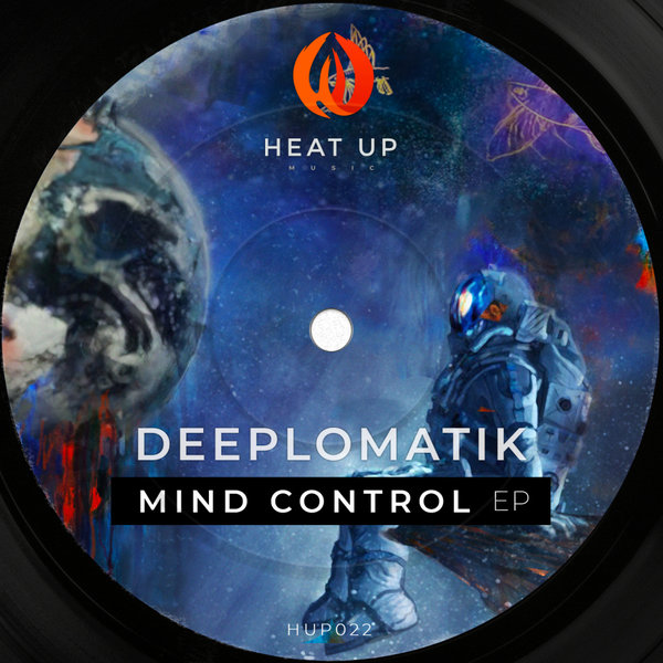 Deeplomatik - Mind Control EP / Heat Up Music