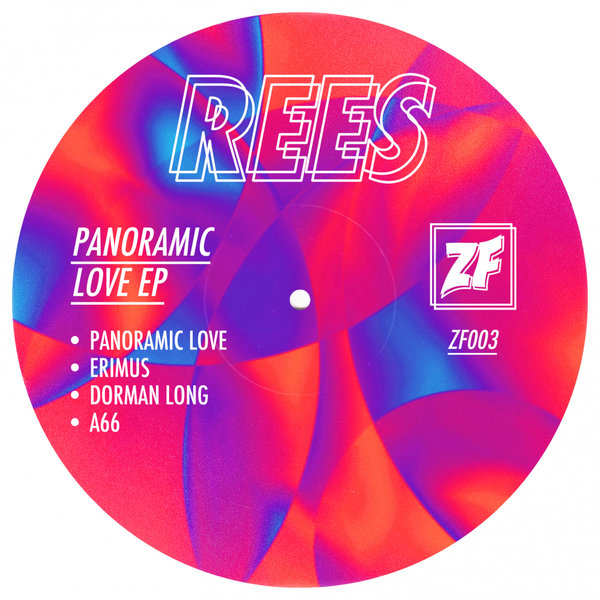 Rees - Panoramic Love EP / Zone Focus