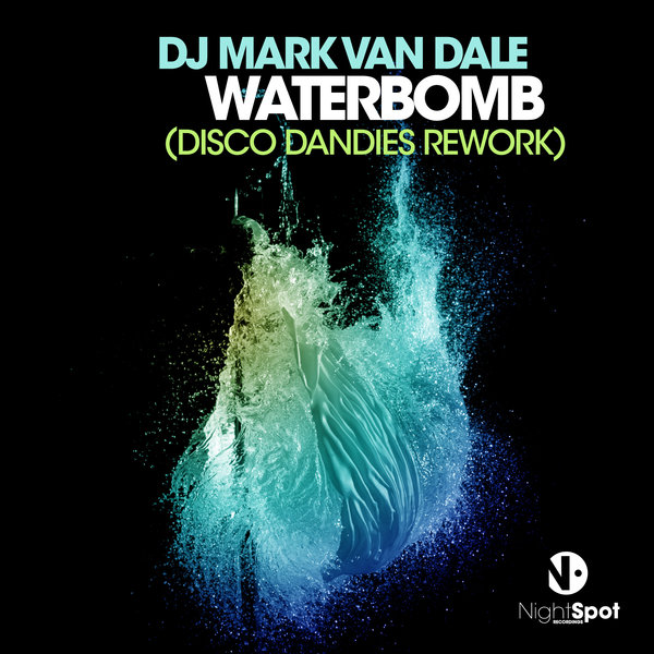 DJ Mark Van Dale - Waterbomb / NightSpot Recordings