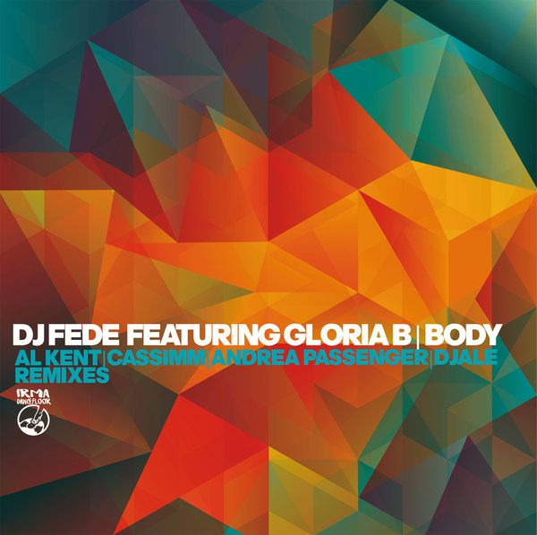 DJ Fede feat. Gloria B - Body / IRMA DANCEFLOOR