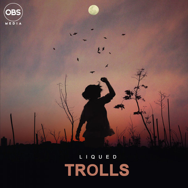 Liqued - Troll / OBS Media