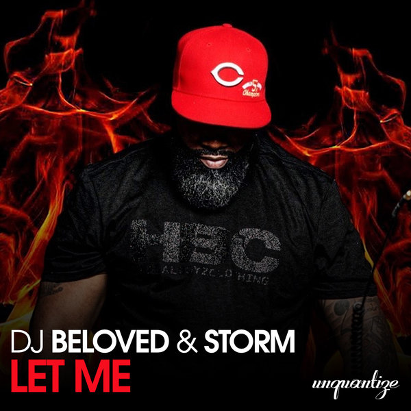 DJ Beloved & Storm - Let Me (The Remixes) / unquantize
