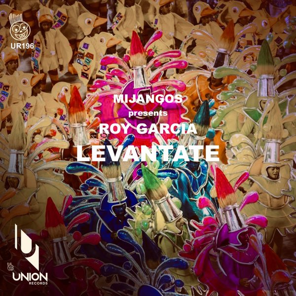Mijangos & Roy Garcia - Levantate / Union Records