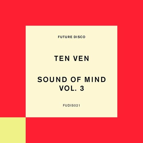 Ten Ven - Sound of Mind, Vol. 3 / Future Disco