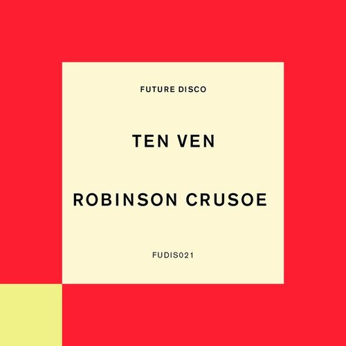 Ten Ven - Robinson Crusoe / Future Disco