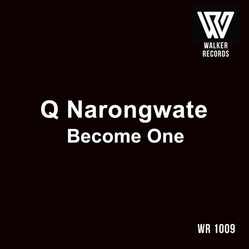 Q Naronwate - Become One / Walker Records