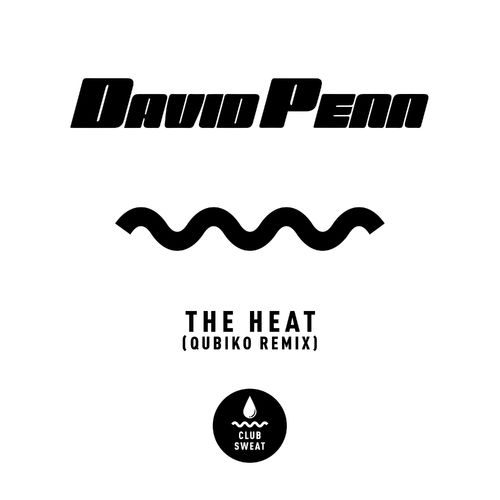 David Penn - The Heat (Qubiko Remix) / Club Sweat