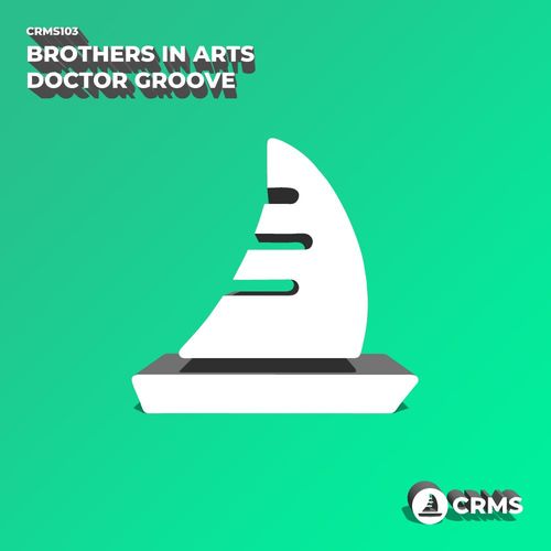 Brothers in Arts - Doctor Groove / CRMS Records