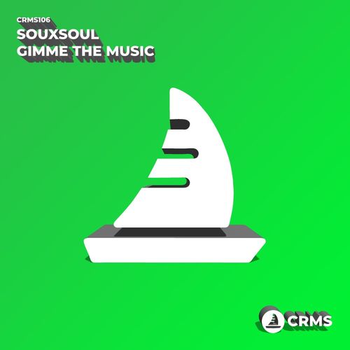 Souxsoul - Gimme The Music / CRMS Records