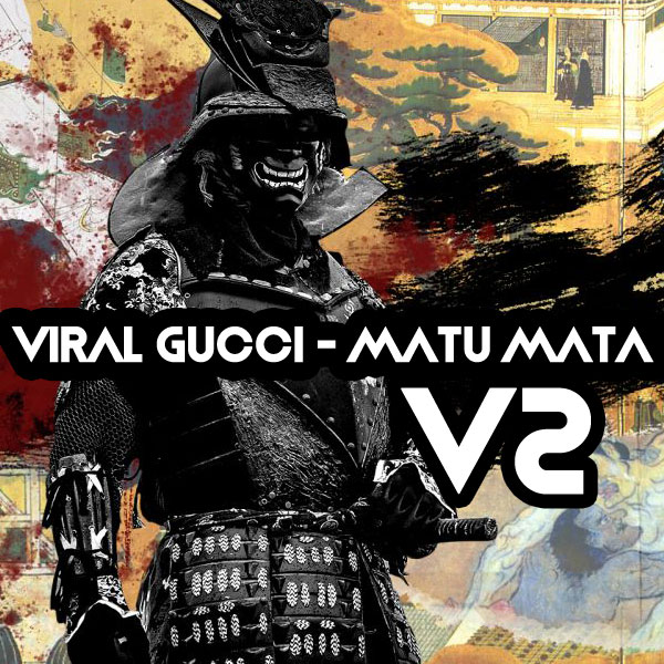 Viral Gucci - Matu Mata V2 / Open Bar Music