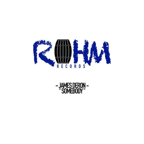 James Deron - Somebody / ROHM Records