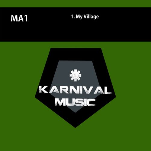 MA1 - My Village / Karnival Music