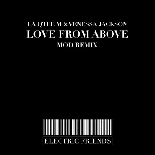 La Qtee M - Love From Above / ELECTRIC FRIENDS MUSIC