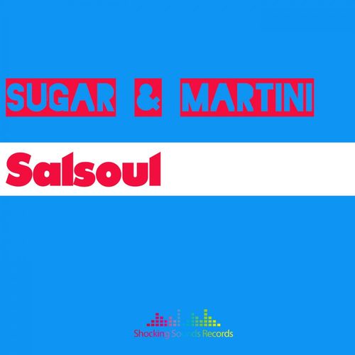 Sugar & Martini - Salsoul / Shocking Sounds Records
