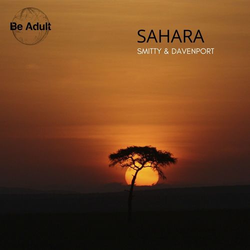 Smitty & Davenport - Sahara / Be Adult Music