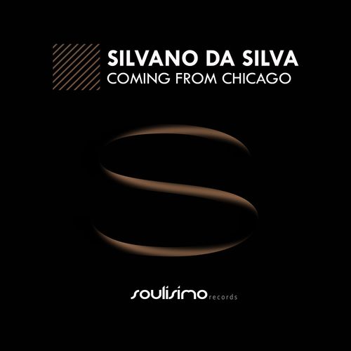 Silvano Da Silva - Coming from Chicago / Soulisimo Records