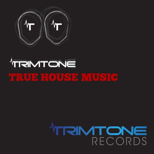 Trimtone - True House Music / Trimtone Records