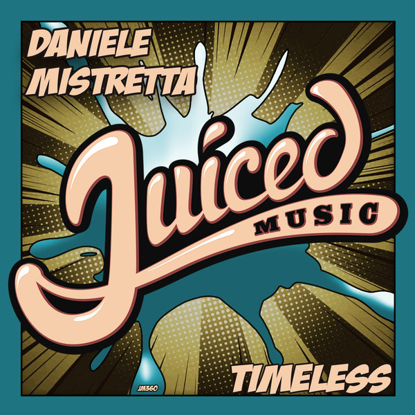 Daniele Mistretta - Timeless / Juiced Music