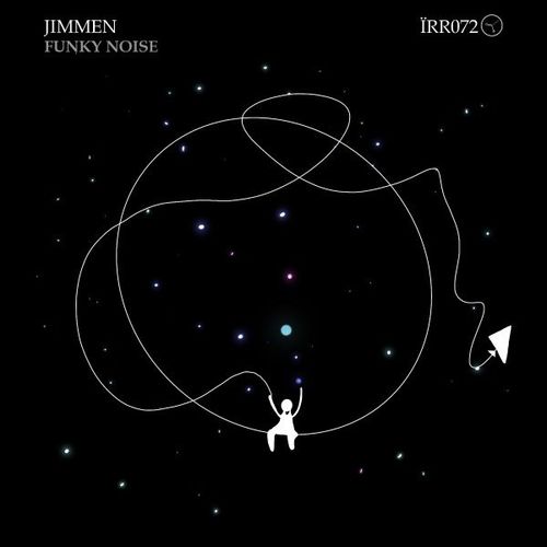 Jimmen - Funky Noise / Influx Reborn Records