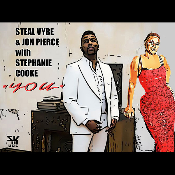 Steal Vybe & Jon Pierce with Stephanie Cooke - You / Steal Vybe