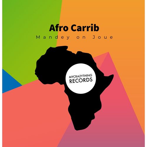 Afro Carrib - Mandey On Joué / Mycrazything Records