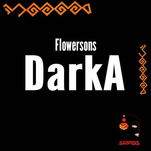 Flowersons - DarkA / SRPDS