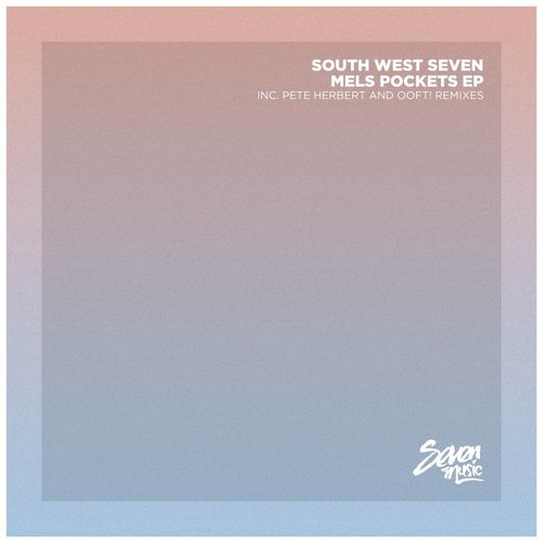 South West Seven - Mels Pockets EP / Seven Music