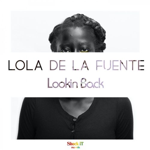Lola De La Fuente - Lookin Back (Jo Paciello Remix) / ShockIt