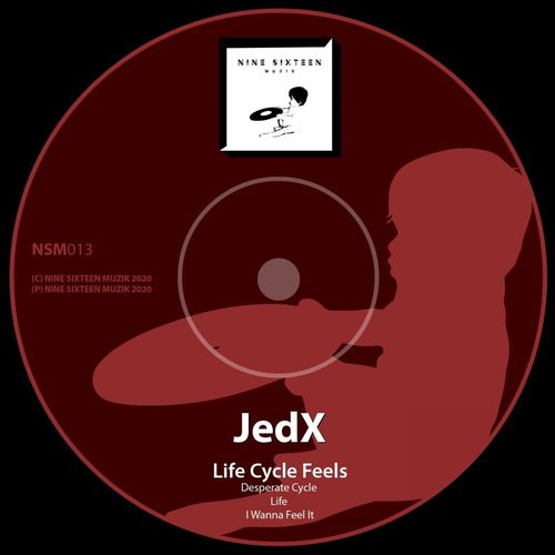 JedX - Life Cycle Feels / Nine Sixteen Muzik