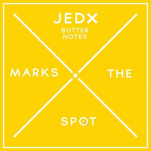 JedX - Butter Notes / Music Marks The Spot