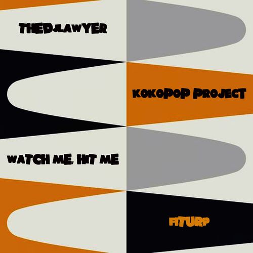 TheDJLawyer & KoKoPop Project - Watch Me, Hit Me b/w Fiturp / Bruto Records Vintage