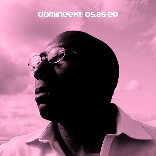 Domineeky - OS.85 EP / Good Voodoo Music